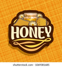 Vector logo for rustic Honey, dark label with beeswax honeycomb, chamomile flowers and glass jar of honey covered paper cap tied twine in a bow, sign for package with original typeface for word honey