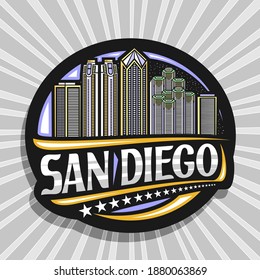 Vector logo for San Diego, black decorative round tag with line illustration of famous city scape on dusk sky background, art design tourist fridge magnet with unique lettering for words san diego.