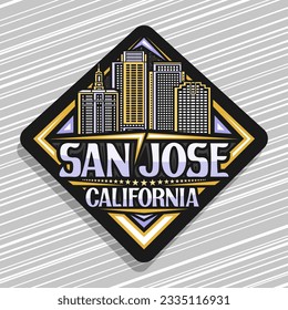 Vector logo for San Jose, black rhombus road sign with line illustration of famous modern californian city scape on dusk sky background, decorative refrigerator magnet with words san jose, california