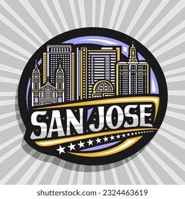 Vector logo for San Jose, dark decorative label with illustration of illuminated californian city scape on dusk sky background, art design round refrigerator magnet with unique type for text san jose