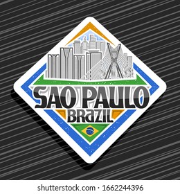 Vector logo for Sao Paulo, white rhombus tag with line illustration of famous sao paulo city scape on day sky background, design fridge magnet with creative letters for black words sao paulo, brazil.