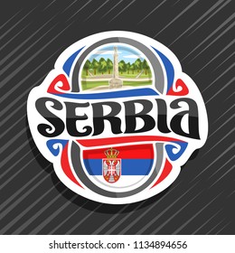 Vector logo for Serbia country, fridge magnet with serbian state flag, original brush typeface for word serbia and national serbian symbol - Statue of Pobednik Victor in Belgrade on trees background.