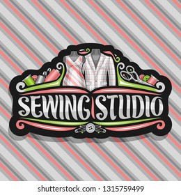 Vector logo for Sewing Studio, black decorative signboard with flourishes, sewing tools, mens blazer and retro female dress on dummies, brush lettering for words sewing studio on striped background.
