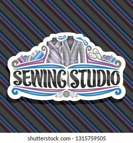 Vector logo for Sewing Studio, white decorative signboard with flourishes, sewing tools, mens blazer and retro female dress on dummies, brush lettering for words sewing studio on striped background.