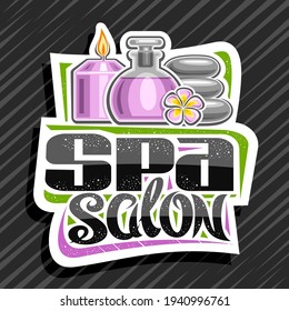 Vector logo for Spa Salon, decorative sign board with illustration of burning candle and purple frangipani bud, white label with unique brush lettering for black words spa salon on grey background.