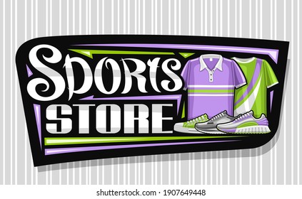 Vector logo for Sports Store, black decorative sign board for sporting goods shop with illustration of trendy shoes and clothes for activity lifestyle, flyer with unique type for words sports store.