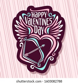 Vector logo for St. Valentine's Day, original handwritten font for greeting text happy valentines day on dark, calligraphic wish for romantic saint valentine holiday with contour heart, bow and arrow.