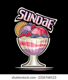 Vector logo for Sundae, decorative placard with outline illustration of colorful sundae ice cream with red layered jam, garnished whole berries, dripping syrup and text sundae on dark background