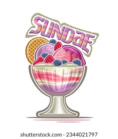 Logo vectorial para Sundae, cartel decorativo con diseño de dibujos animados helado de sundae colorido con mermelada de capas rojas, bayas enteras decoradas, jarabe de púrpura goteo y sundés de texto sobre fondo blanco