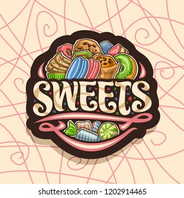 Vector logo for Sweets, dark signboard with heap of cartoon gourmet baked goods, original brush calligraphy for word sweets, wrapped candies and colorful bonbons, signage for sweet shop or patisserie.