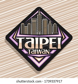 Vector logo for Taipei, black decorative road sign with line illustration of famous taipei city scape on evening sky background, tourist fridge magnet with unique letters for words taipei, taiwan.