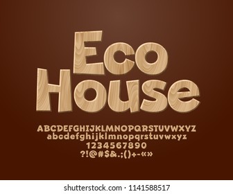 Vector Logo with Text Eco House. Wooden Textured Font. Set of Alphabet Letters, Numbers and Symbols.