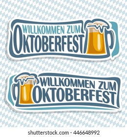 Vector logo ticket invitation for oktoberfest, 2 isolated illustrations: pint beer mug lager inscription "willkommen zum oktoberfest". Bavarian Oktoberfest pattern flag rhombus. Beer cup alcohol drink