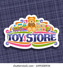 Vector logo for Toy Store, decorative cut paper signboard with illustration of steam train, inflatable ball, soft teddy bear, plastic pyramid, wooden kids cubes, original typeface for words toy store.