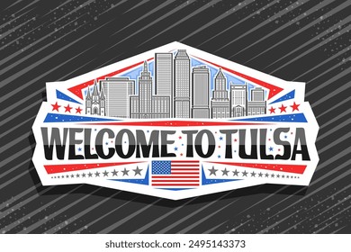 Vector logo for Tulsa, decorative cut paper label with line illustration of urban tulsa city scape on day sky background, art design horizontal refrigerator magnet with black words welcome to tulsa