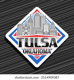 Logotipo vetorial para Tulsa, sinal branco de estrada de rombos decorativos com ilustração simples da famosa paisagem urbana da cidade de tulsa, ímã de geladeira de design de arte com letras únicas para palavras pretas tulsa, okOklahoma