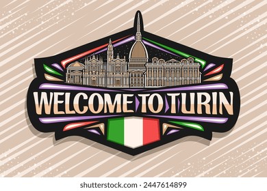 Vector logo for Turin, black decorative tag with outline illustration of historical panoramic turin city scape on dusk sky background, line art design refrigerator magnet with words welcome to turin