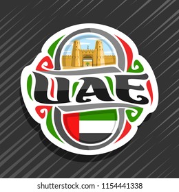 Vector logo for UAE country, fridge magnet with state flag of United Arab Emirates, original brush typeface for word uae, national arab symbol - Jahili fort in al ain oasis on cloudy sky background.