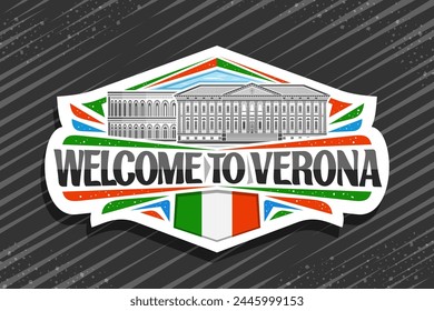 Vector logo for Verona, white decorative signage with outline illustration of famous european verona city scape on day sky background, art design refrigerator magnet with black words welcome to verona