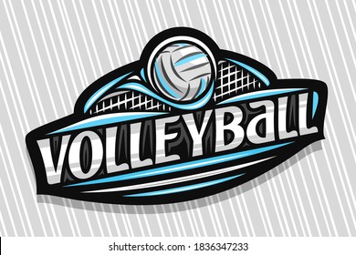 Vector logo for Volleyball Sport, dark modern emblem with illustration of flying ball in goal, unique lettering for grey word volleyball, sports sign with decorative flourishes and trendy line art. - Shutterstock ID 1836347233