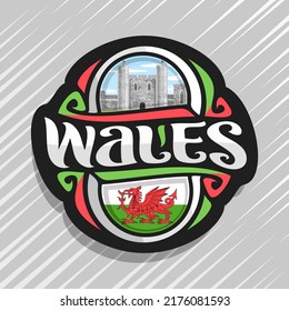 Vector logo for Wales, fridge magnet with welsh flag with red dragon, original brush typeface for word wales and national welsh symbol - Caerphilly castle east gatehouse on blue cloudy sky background