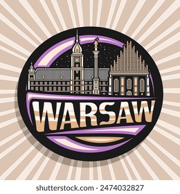Vector logo for Warsaw, decorative label with line illustration of famous european warsaw city scape on nighttime sky background, art design refrigerator magnet with unique brush font for text warsaw