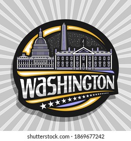 Vector logo for Washington, black decorative badge with illustration of famous washington city scape on dusk sky background, art design tourist fridge magnet with unique lettering for word washington.