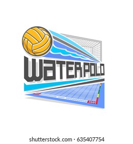 Vector Logo For Water Polo Game: Thrown Yellow Waterpolo Ball Flying On Trajectory In Goal Gate With Net, Above Blue Swimming Pool, Abstract Icon For Water Polo Sports Team With Inscription Title Text