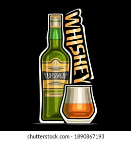 Vector logo for Whiskey, outline illustration of green bottle with decorative label and half full glass with whiskey, placard with unique design lettering for orange word whiskey on dark background.