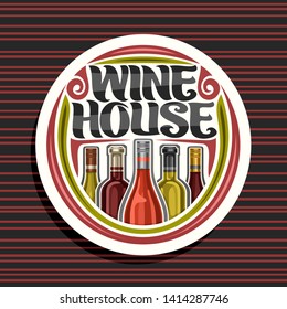 Vector logo for Wine House, white round sign with illustration of set variety french wine bottles in a row, decorative lettering for words wine house on red striped background.
