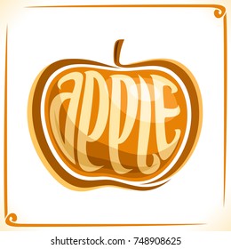 Vector logo for yellow Apple, label with one whole fruit for package of fresh juice or dessert, price tag with original font for word apple inscribed in fruit shape, sticker for vegan grocery store.