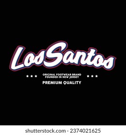 vector los santos typography for t shirt, poster or your brand design