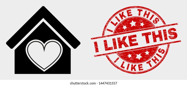 Vector love house pictogram and I Like This seal stamp. Red round textured seal with I Like This caption. Vector combination for love house in flat style. Black isolated love house pictogram.