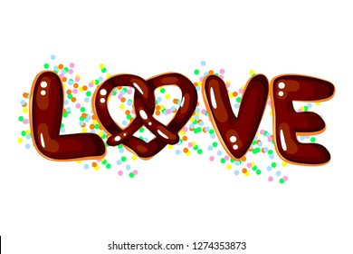 Vector Love illustration. Lettering print. Food, pretzel. Lettering.  Perfect for greetings, invitations, manufacture wrapping paper, textile and web design. Vector illustration.