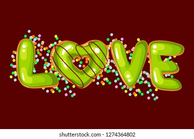 Vector Love illustration. Lettering print. Food,donut. Lettering.  Perfect for greetings, invitations, manufacture wrapping paper, textile and web design. Vector illustration.