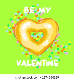 Vector Love illustration. Lettering print. Food,donut. Lettering.  Perfect for greetings, invitations, manufacture wrapping paper, textile and web design. Vector illustration.