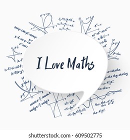 Vector I Love Maths concept background with speech bubble on workbook backdrop with different formulas, graphs