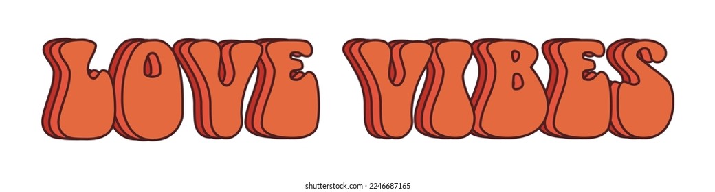 Vector love vibes text in retro style. Happy Valentines day. Love vibes phrase y2k. Vintage illustration with groovy text. Volumetric font.