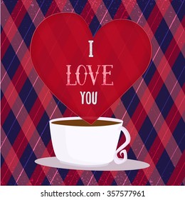 Vector I Love You Poster with heart and coffee cup on rhomb background. Can be used for  banner, greeting card