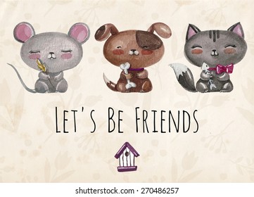 Vector lovely cute  illustration with baby mouse, doggy and kitten. Let's be friends. Vector illustration with watercolor little animals.  Kids illustration. 