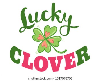 Vector lucky clover with hearts and lettering. Luck and love poster with clover. Four leaf lucky clover