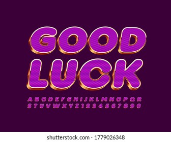 Vector luxury card Good Luck. Violet and Gold 3D Font. Textured chic Alphabet Letters and Numbers