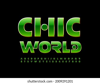 Vector luxury concept Chic World. Green and Gold Alphabet Letters and Numbers. Creative shiny Font