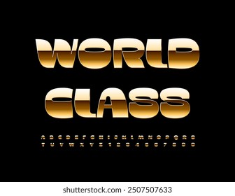 Vector luxury emblem World Class. Chic Golden Font. Elite Alphabet Letters, Numbers and Symbols.