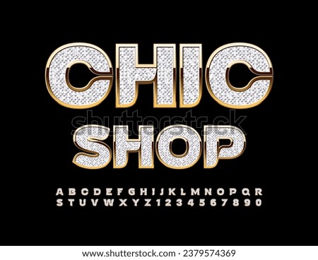 Vector luxury logo Chic Shop. Set of premium Alphabet Letters and Numbers. Diamond textured and Gold Font