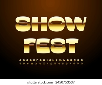 Vector luxury poster Show Fest with Gold trendy Font. Elite shiny Alphabet Letters and Numbers.