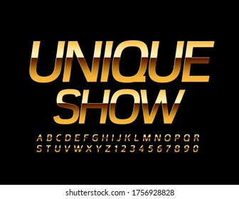Vector luxury poster Unique Show with elite shiny Font. Gold Alphabet Letters and Numbers