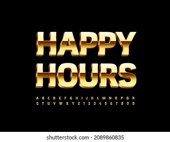 Vector luxury Sign Happy Hours. Modern Chic 3D Font. Golden Alphabet Letters and Numbers