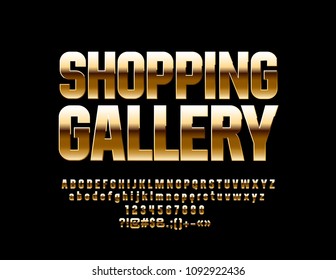 Vector luxury sign Shopping Gallery. Golden glossy Font. Elite Alphabet Letters, Numbers and Punctuation Symbols