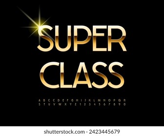 Vector luxury sign Super Class. Trendy Slim Font. Cool Gold Alphabet Letters and Numbers set.